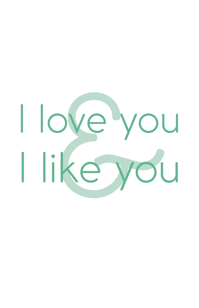 I love you and I like you quote poster